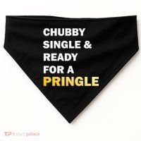 Chubby Single & Ready For A Pringle USA-Made Doggie Bandana thumb 0