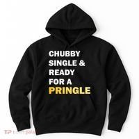 Chubby Single & Ready For A Pringle Hoodie thumb 0