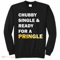 Chubby Single & Ready For A Pringle Sweatshirt thumb 0