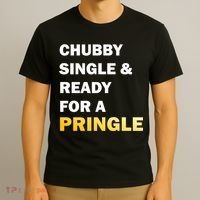 Chubby Single & Ready For A Pringle T-Shirt thumb 3