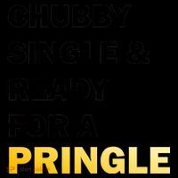 Chubby Single & Ready For A Pringle Coffee Mug thumb 5