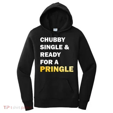 Chubby Single & Ready For A Pringle Women's Hoodie
