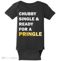Chubby Single & Ready For A Pringle Baby Bodysuit thumb 0