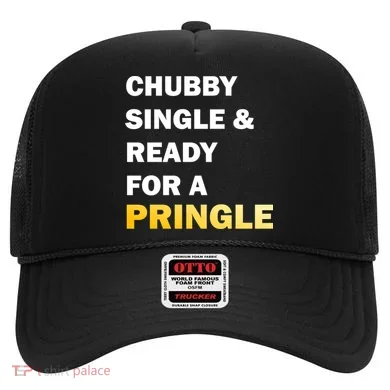 Chubby Single & Ready For A Pringle Hat