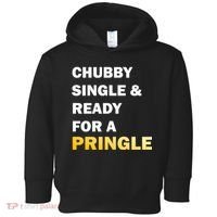 Chubby Single & Ready For A Pringle Toddler Hoodie thumb 0
