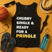 Chubby Single & Ready For A Pringle Tank Top thumb 4