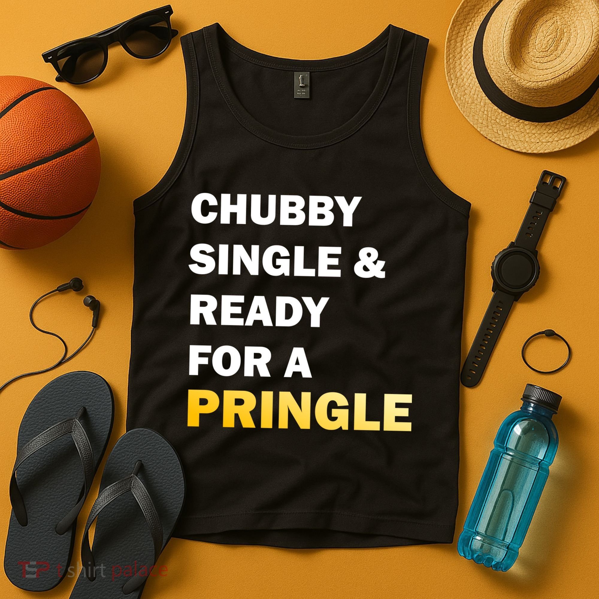 Chubby Single & Ready For A Pringle Tank Top