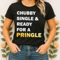 Chubby Single & Ready For A Pringle Women's T-Shirt thumb 2