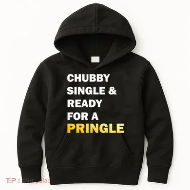Chubby Single & Ready For A Pringle Kids Hoodie