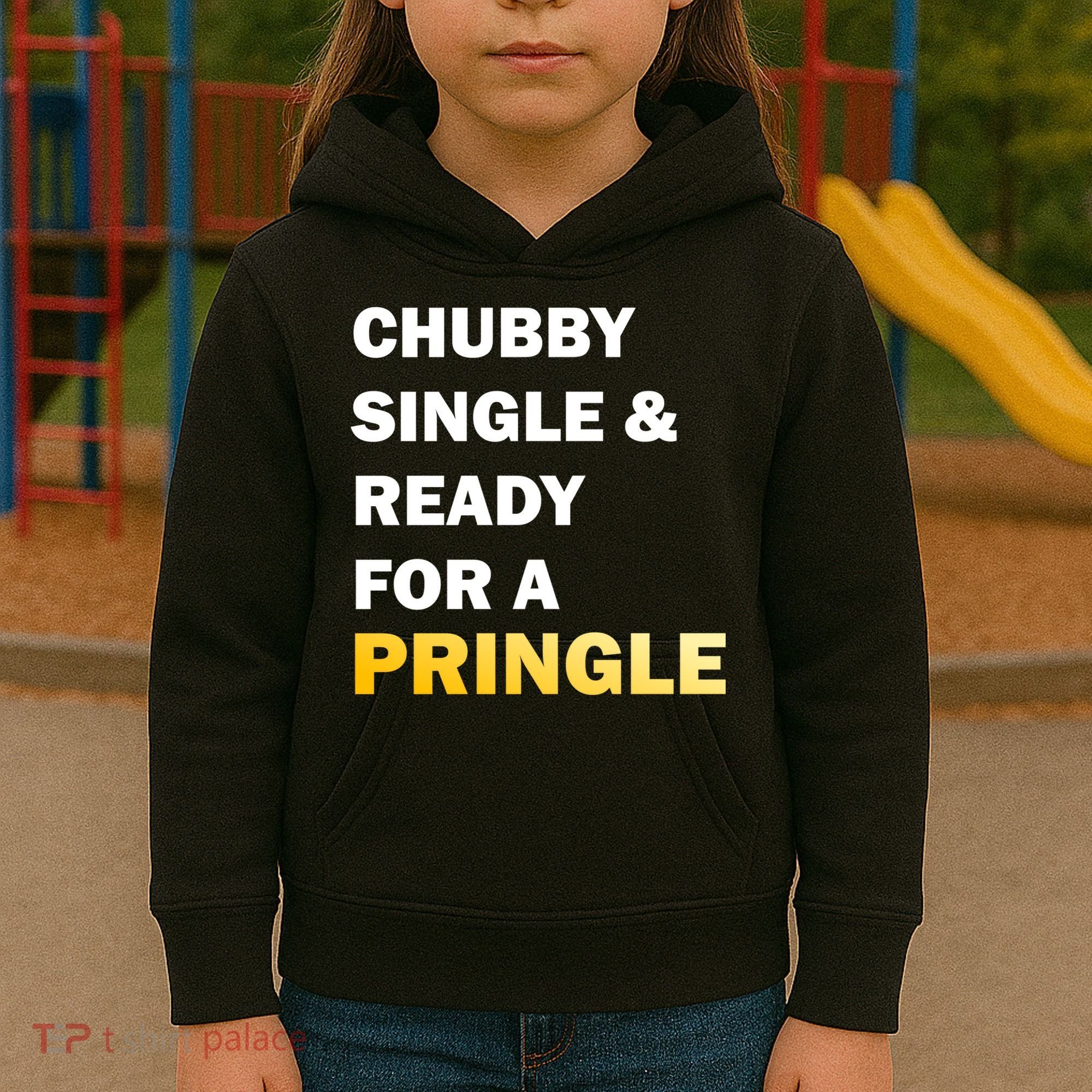 Chubby Single & Ready For A Pringle Kids Hoodie