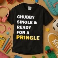 Chubby Single & Ready For A Pringle Kids T-Shirt thumb 3