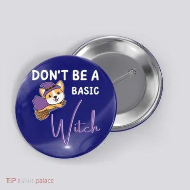 Corgi Halloween Witch Witches Dont Be A Basic Witch Gift Button