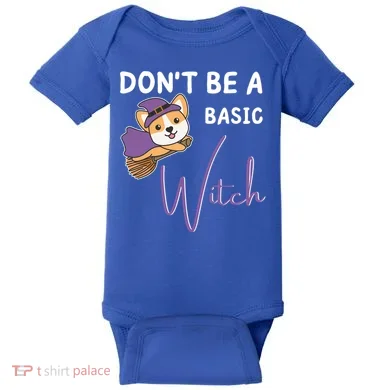 Corgi Halloween Witch Witches Dont Be A Basic Witch Gift Baby Bodysuit