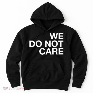 Cam Heyward We Do Not Care Hoodie