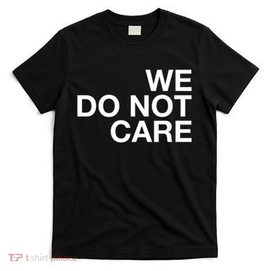 Cam Heyward We Do Not Care T-Shirt