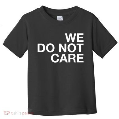 Cam Heyward We Do Not Care Toddler T-Shirt