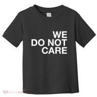 Cam Heyward We Do Not Care Toddler T-Shirt thumb 0