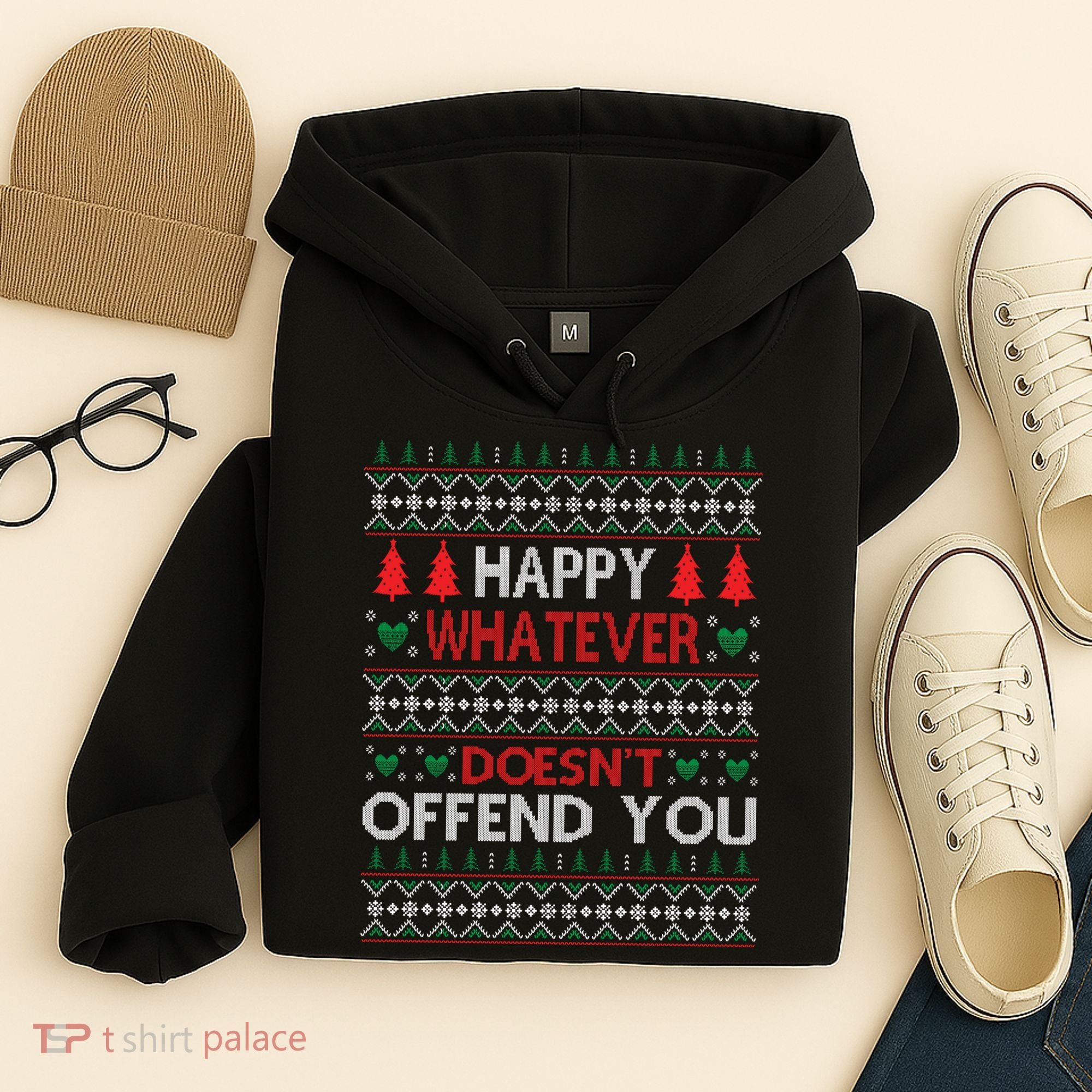 Christmas Happy Whatever Doesn't Offend You Ugly Christmas Sweater Hoodie