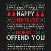 Christmas Happy Whatever Doesn't Offend You Ugly Christmas Sweater Sweatshirt thumb 3