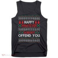 Christmas Happy Whatever Doesn't Offend You Ugly Christmas Sweater Tank Top thumb 0