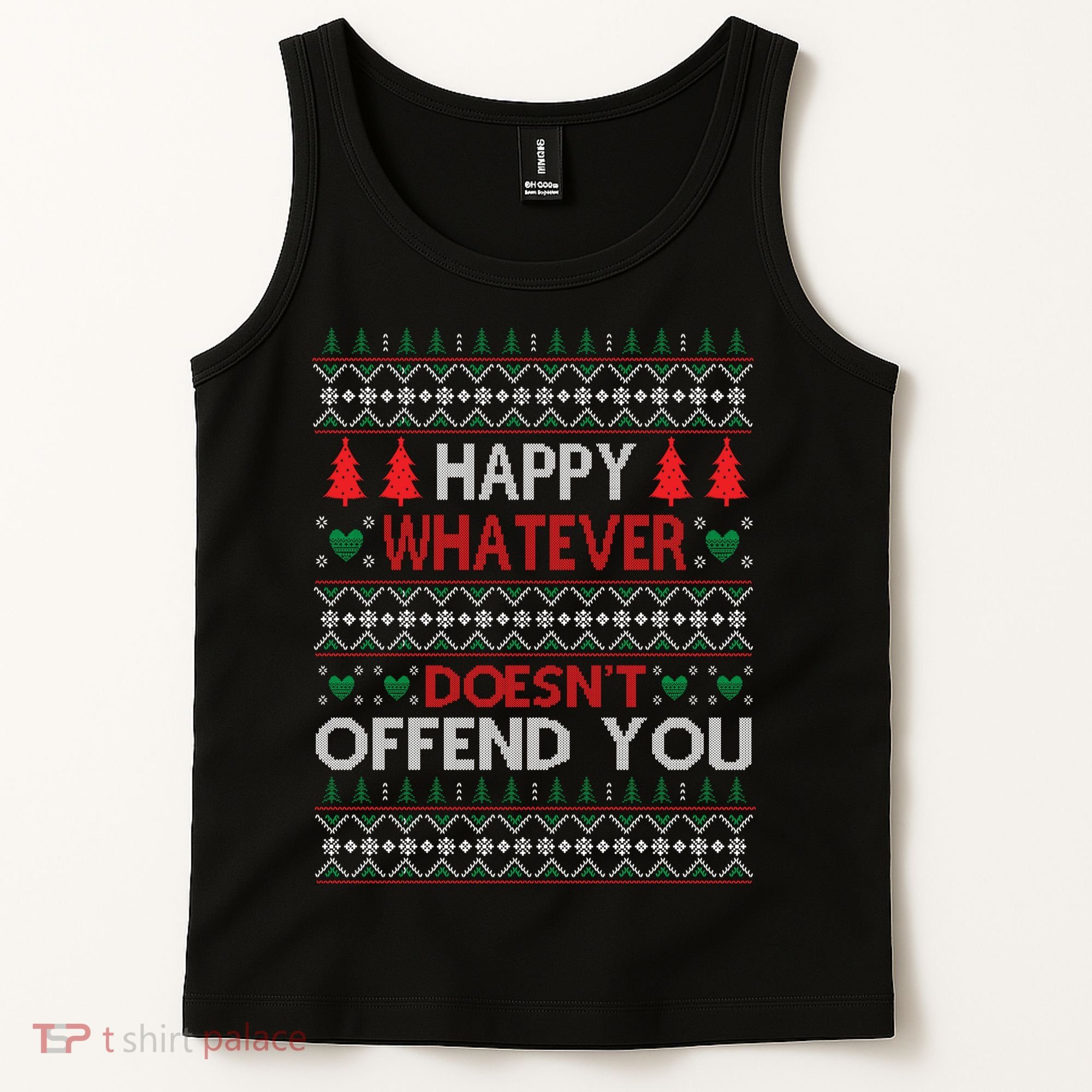 Christmas Happy Whatever Doesn't Offend You Ugly Christmas Sweater Tank Top