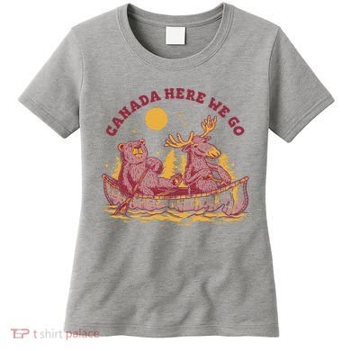 Canada Here We Go Bear And Moose Women's T-Shirt