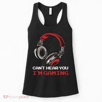 Can't Hear You I'm Gaming - Gamer Gift Video Games Online Women's Tank Top thumb 0