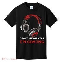 Can't Hear You I'm Gaming - Gamer Gift Video Games Online Kids T-Shirt thumb 0