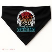 Can't Hear You I'm Gaming Gamer Assertion Gift Idea USA-Made Doggie Bandana thumb 0