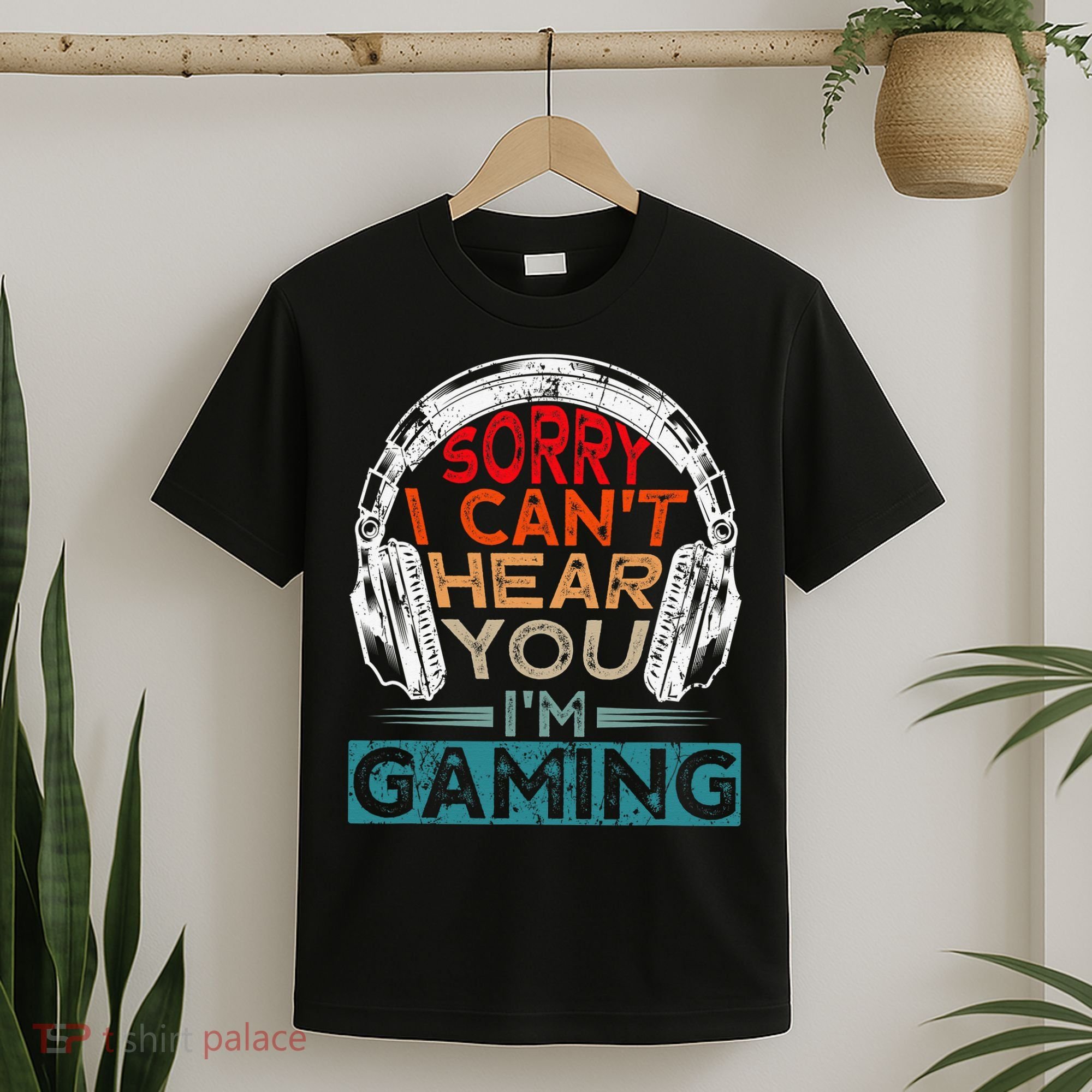 Can't Hear You I'm Gaming Gamer Assertion Gift Idea T-Shirt