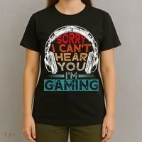 Can't Hear You I'm Gaming Gamer Assertion Gift Idea T-Shirt thumb 4