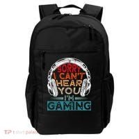 Can't Hear You I'm Gaming Gamer Assertion Gift Idea Backpack thumb 0