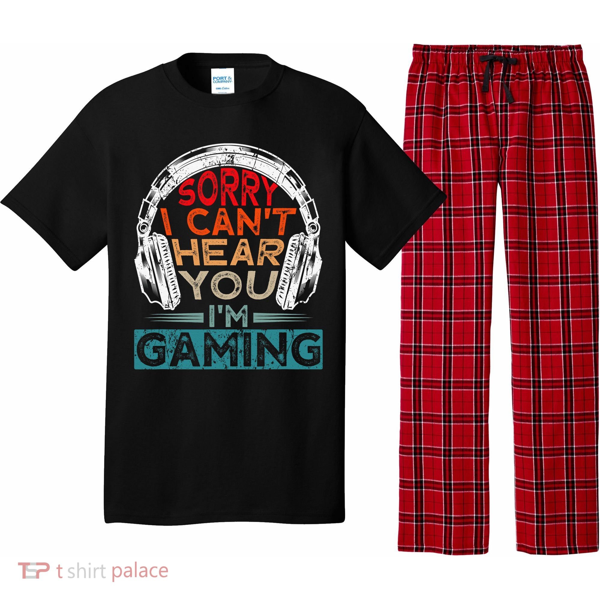 Can't Hear You I'm Gaming Gamer Assertion Gift Idea Pajama Set