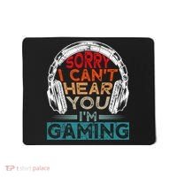 Can't Hear You I'm Gaming Gamer Assertion Gift Idea Mousepad thumb 0