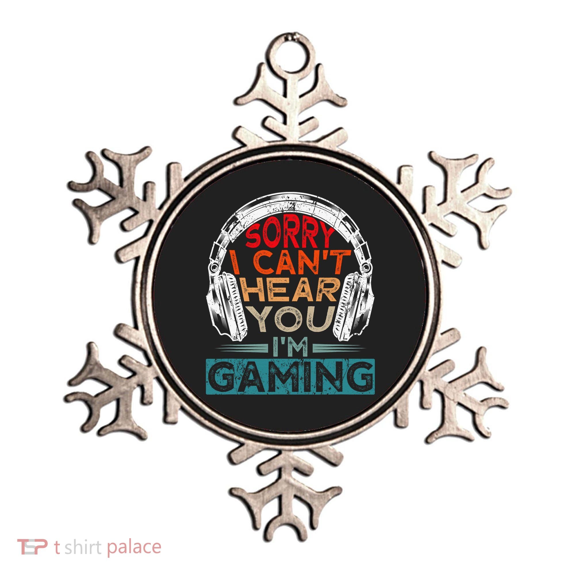 Can't Hear You I'm Gaming Gamer Assertion Gift Idea Ornament