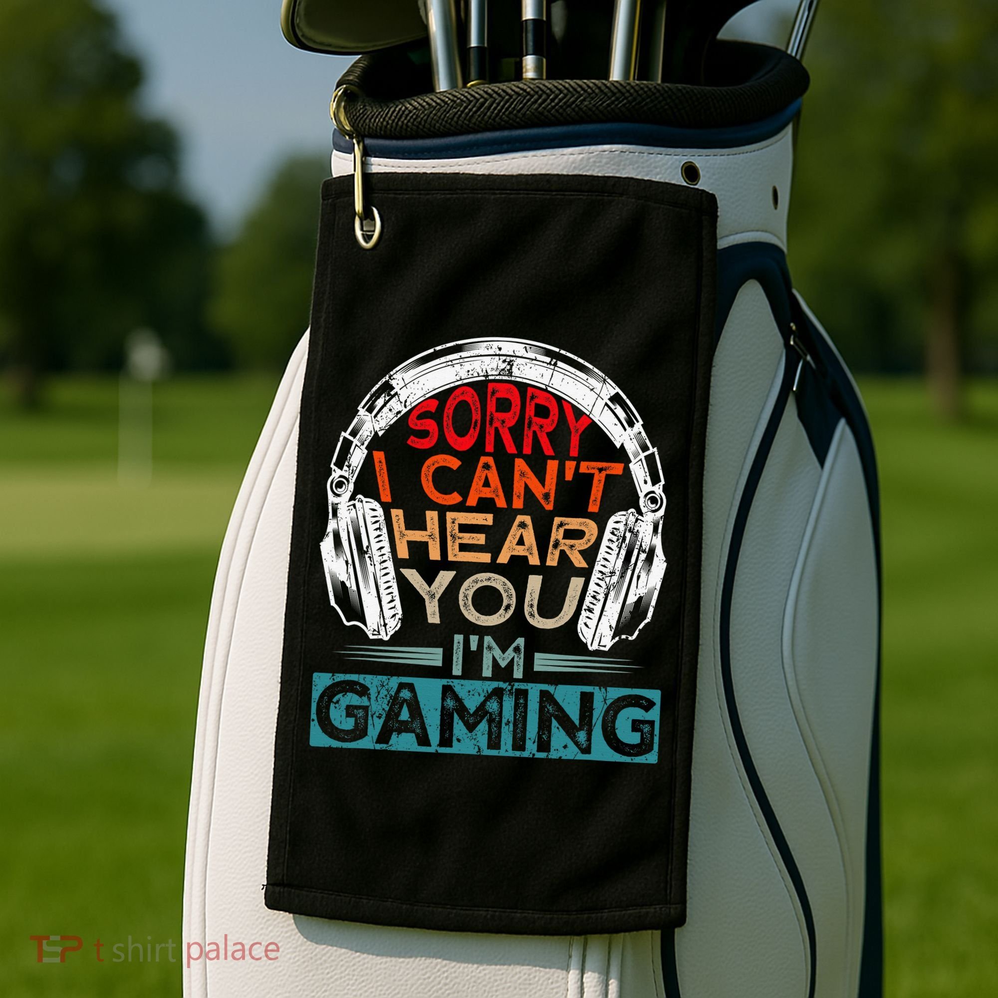 Can't Hear You I'm Gaming Gamer Assertion Gift Idea Golf Towel
