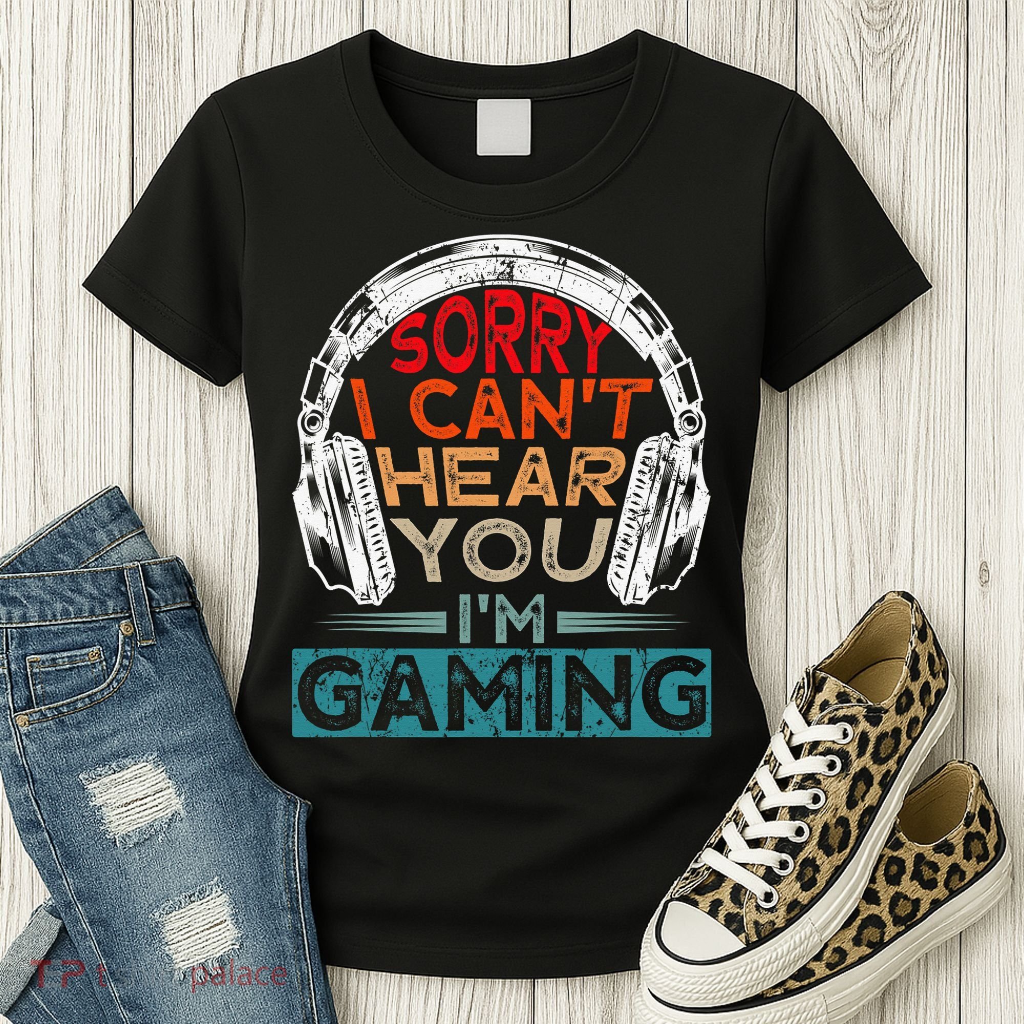 Can't Hear You I'm Gaming Gamer Assertion Gift Idea Women's T-Shirt