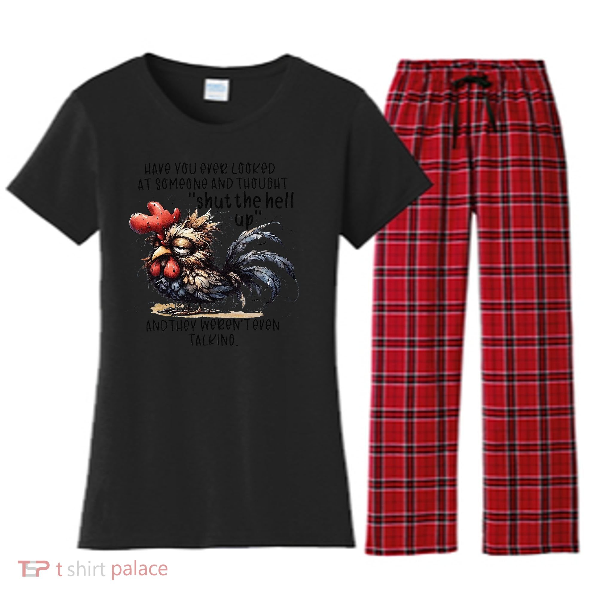 Chicken Have You Ever Looked At Someone And Thought Shut Women's Flannel Pajama Set