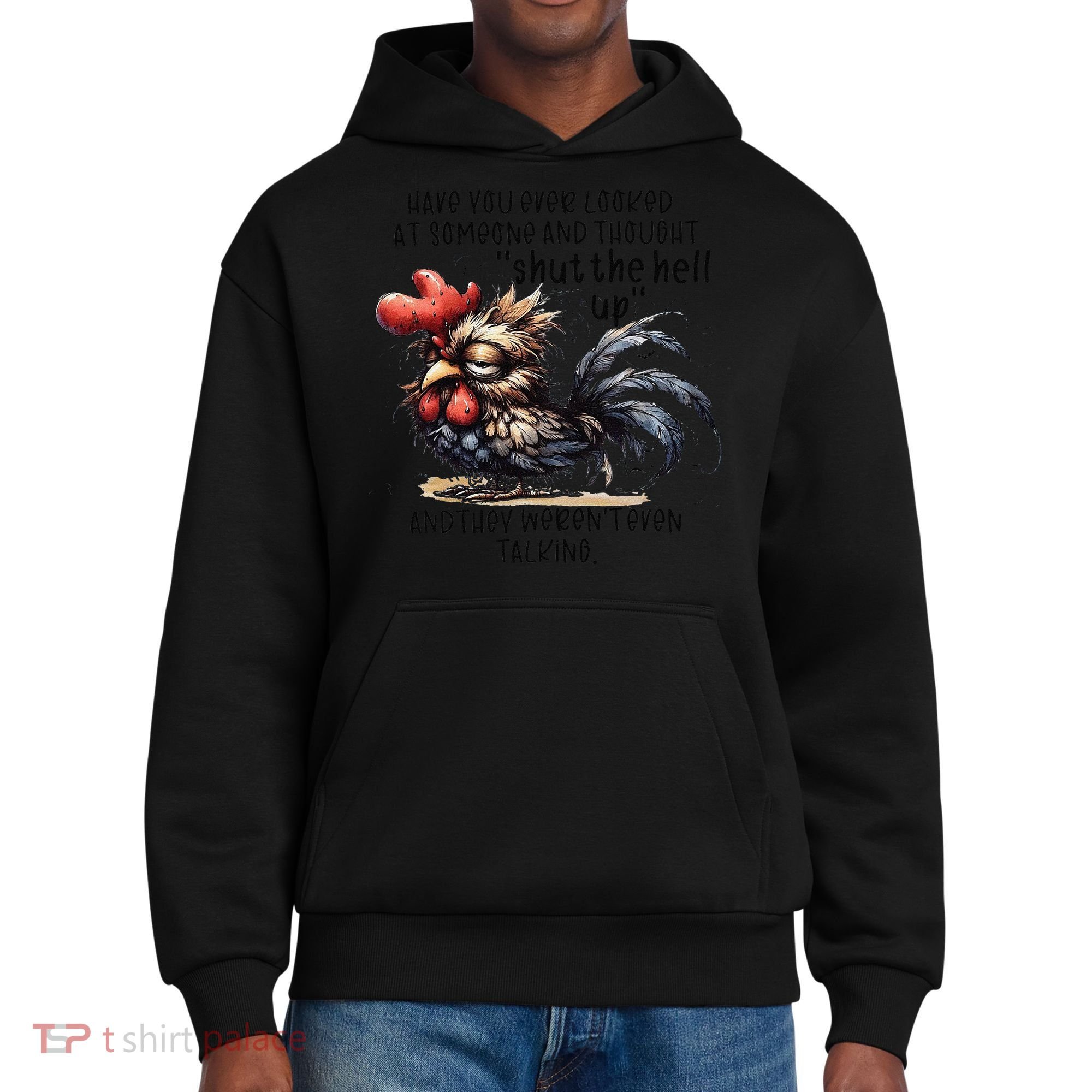 Chicken Have You Ever Looked At Someone And Thought Shut District V.I.T. Heavyweight Hoodie