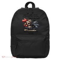 Chicken Have You Ever Looked At Someone And Thought Shut 16 in Basic Backpack thumb 0