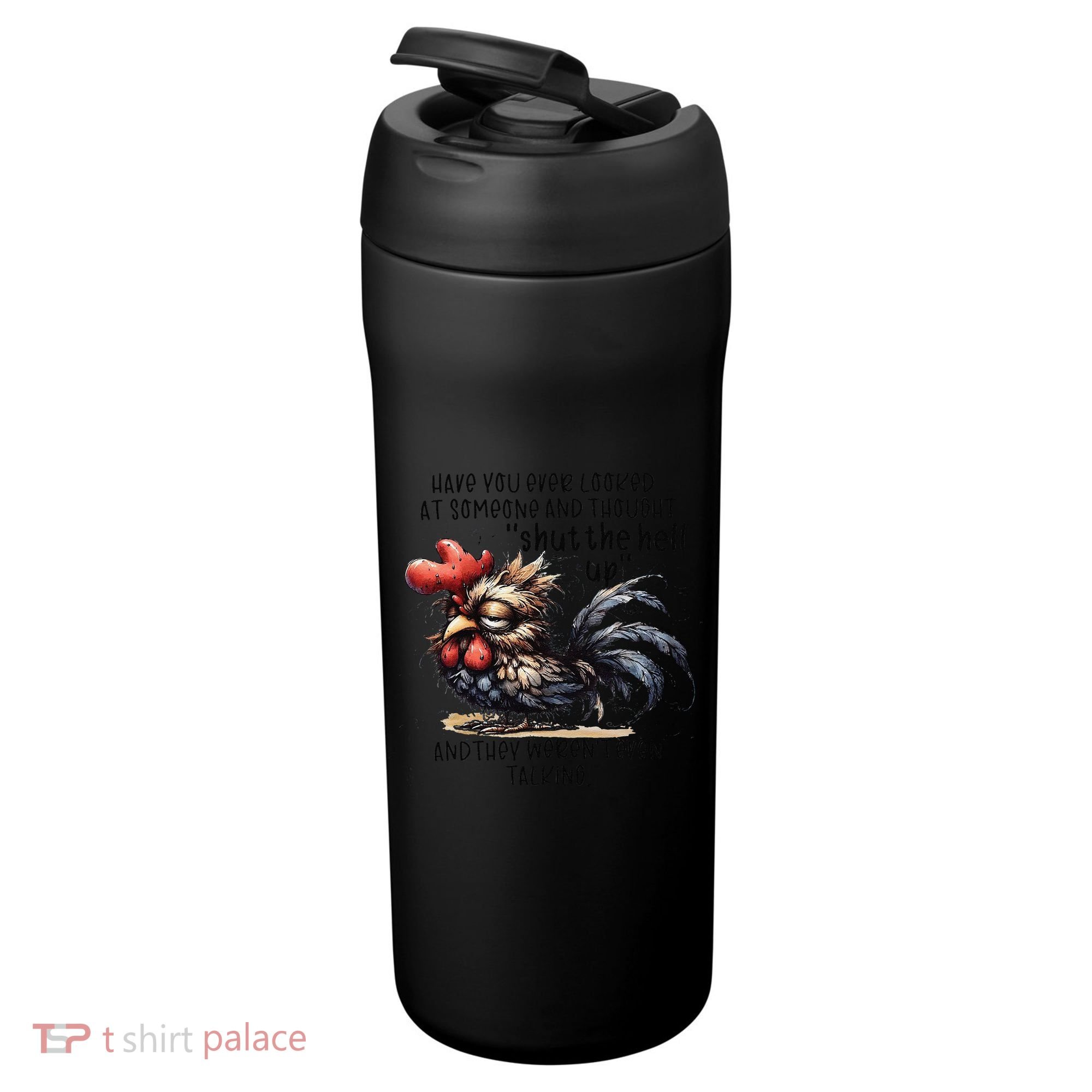 Chicken Have You Ever Looked At Someone And Thought Shut 24oz Duet Stainless Steel Tumbler