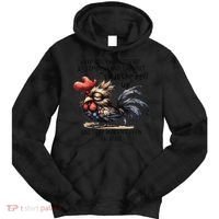 Chicken Have You Ever Looked At Someone And Thought Shut Tie Dye Hoodie thumb 0