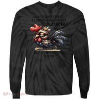 Chicken Have You Ever Looked At Someone And Thought Shut Tie-Dye Long Sleeve Shirt thumb 0