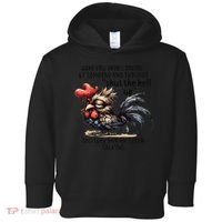 Chicken Have You Ever Looked At Someone And Thought Shut Toddler Hoodie thumb 0