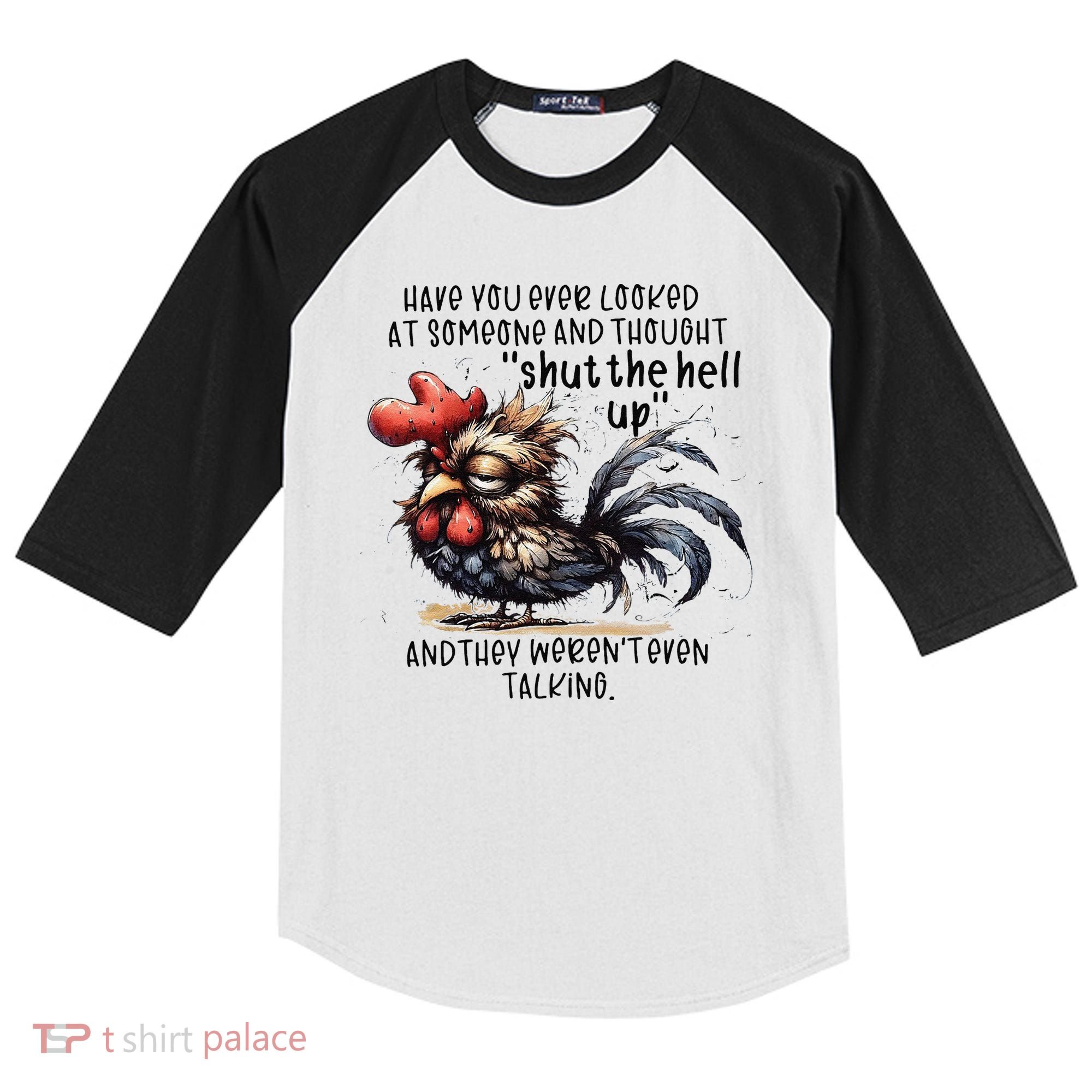 Chicken Have You Ever Looked At Someone And Thought Shut Kids Colorblock Raglan Jersey