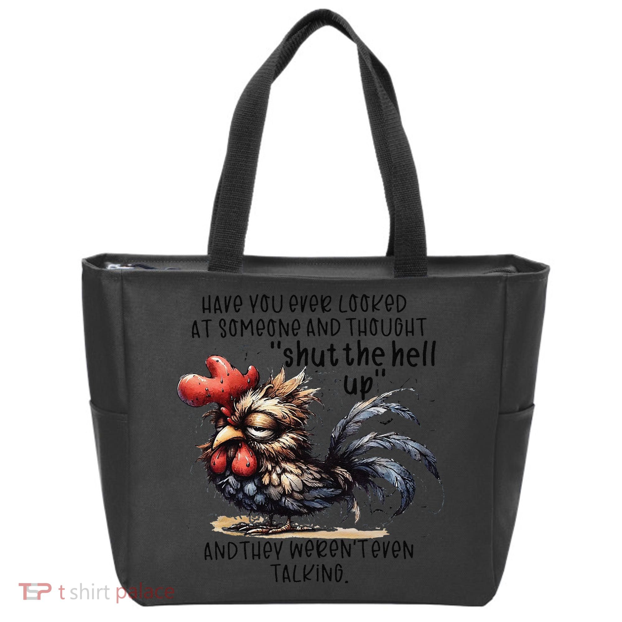 Chicken Have You Ever Looked At Someone And Thought Shut Tote Bag