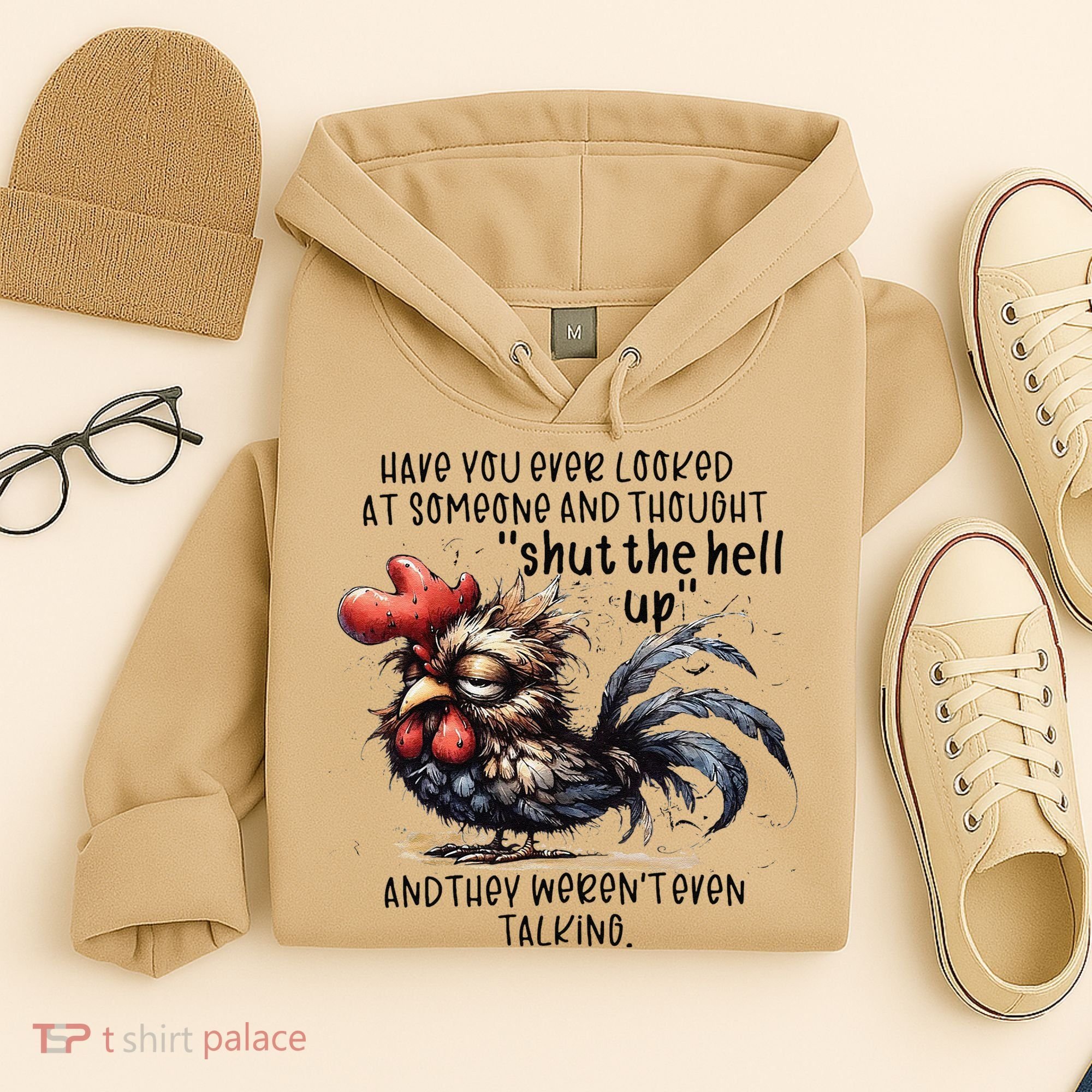 Chicken Have You Ever Looked At Someone And Thought Shut Hoodie
