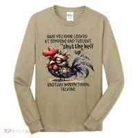 Chicken Have You Ever Looked At Someone And Thought Shut Tall Long Sleeve Shirt thumb 0