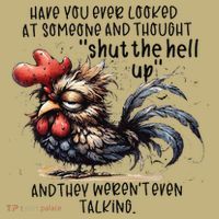 Chicken Have You Ever Looked At Someone And Thought Shut Tall Long Sleeve Shirt thumb 2