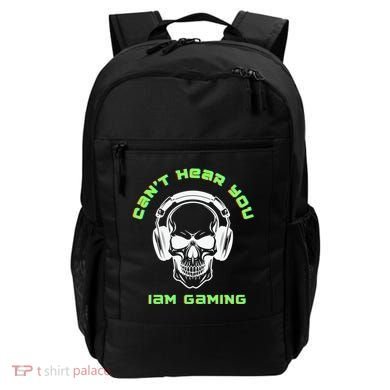 CanT Hear You IM Gaming For Gamers Gift Backpack